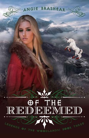 [Legends of the Woodlands 03] • Of the Redeemed (Legends of the Woodlands Book 3)